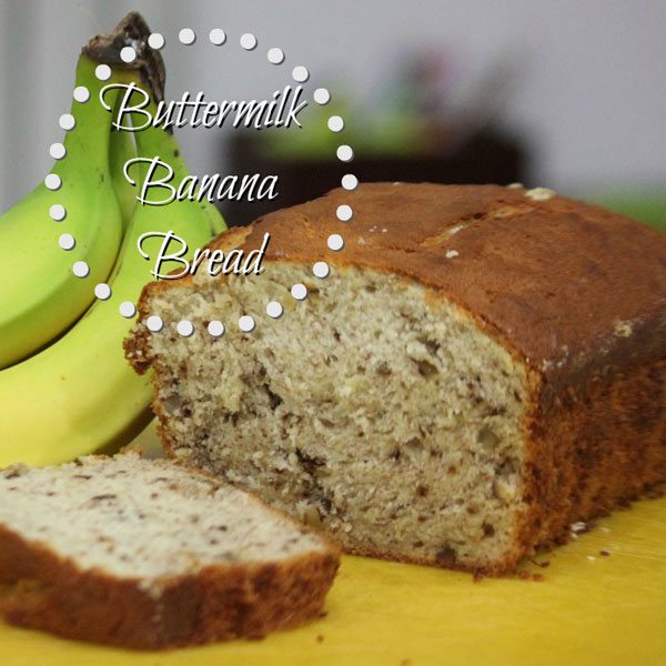 Buttermilk Banana Bread Recipe