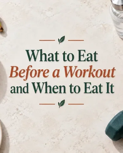 Healthy workout foods with the title What to Eat Before a Workout