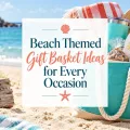 Colorful beach gift basket with the article title centered over a coastal-inspired design