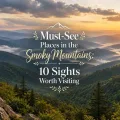 Scenic mountain landscape with the words Must-See Places in the Smoky Mountains.