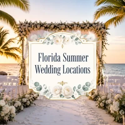 Florida Summer Wedding Locations for a Beautiful Celebration