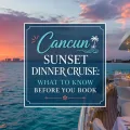 Cancun sunset dinner cruise with an elegant dining deck, turquoise water, and the article title centered over the scene.