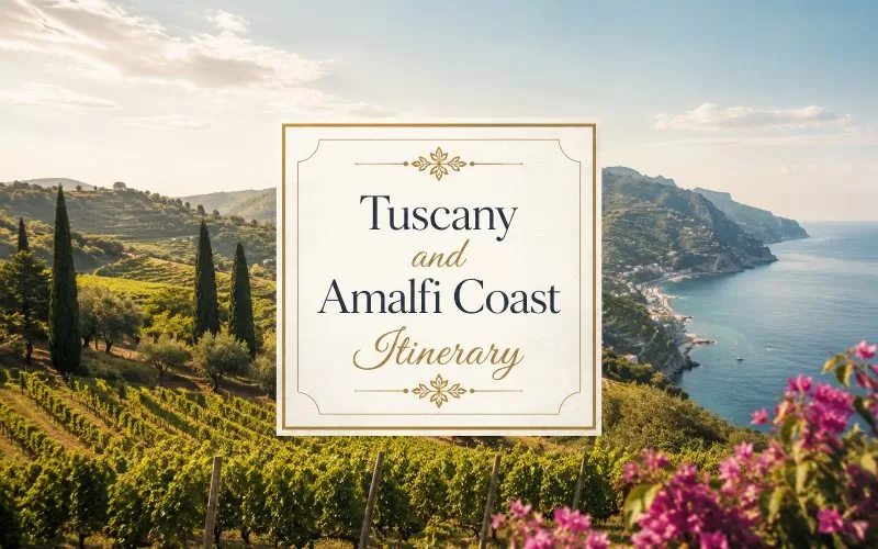 Italy-inspired vineyard hills and coastline with decorative title text for a Tuscany and Amalfi Coast itinerary.
