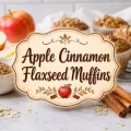 Apple cinnamon flaxseed muffins with apples, oats, cinnamon sticks, ground flaxseed, and centered decorative title text.