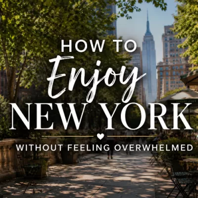 Featured image for how to enjoy New York without feeling overwhelmed with a calm Bryant Park city scene and readable centered title text.