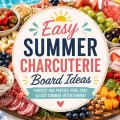 Summer charcuterie board by the pool with fresh fruit, meats, cheeses, dips, crackers, and a colorful summer entertaining graphic in the center.