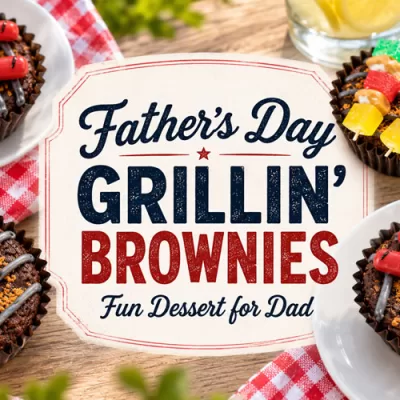 Featured image for Father’s Day Grillin’ Brownies with decorated brownie cups, candy hot dogs, candy kabobs, and a centered recipe title graphic.
