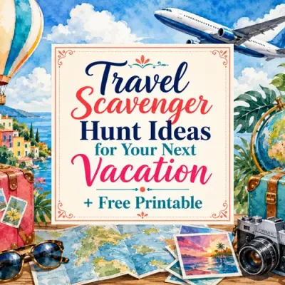 Travel Scavenger Hunt Ideas for Your Next Vacation + Free Printable